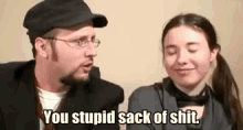 You Stupid Sack Of Shit! - Nostalgia Critic And Nostalgia Chick GIF - You Suck Sack Of Shit Channel Awesome GIFs