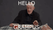 Hello Grampus GIF - Hello Grampus Gramp GIFs