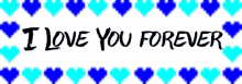 I Love You Forever Hearts GIF