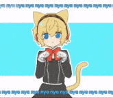 a drawing of a girl with cat ears and the words " ya nya nya nya nya nya nya nya "
