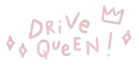 a pink sign that says " drive queen " with a crown