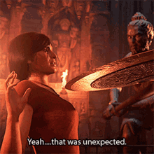 uncharted chloe frazer yeah that was unexpected unexpected that was unexpected