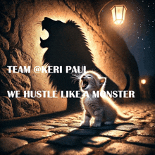 a picture of a kitten with the words team @keri paul we hustle like a monster behind it