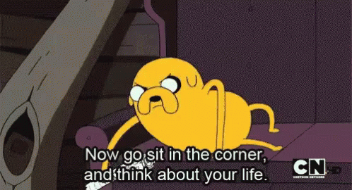 Now Go Sit In The Corner & Think About Your Life GIF ...