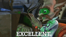 a cartoon character with green glasses and the words excellent