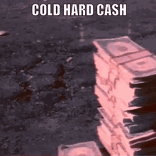 Cold Hard Cash Money GIF - Cold Hard Cash Money Dinero GIFs
