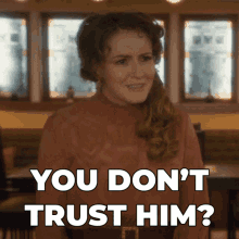 You Dont Trust Him Julia Ogden GIF - You Dont Trust Him Julia Ogden Murdoch Mysteries GIFs