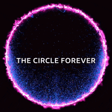 a pink and blue circle with the words the circle forever