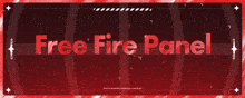 a red sign with the words free fire panel on it