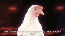 a white chicken with the words i may or may not have overcooked the chicken srry above it