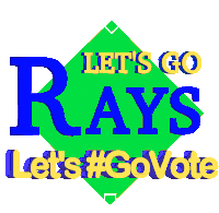 Lets Go Rays Go Vote Early Sticker - Lets Go Rays Go Vote Early Go Vote Stickers