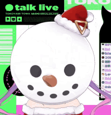 a snowman wearing a santa hat with the words talk live on the top