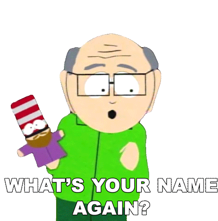 Whats Your Name Again Mr Garrison Sticker - Whats Your Name Again Mr Garrison South Park Stickers