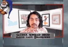 gazrick nomrad druid masood haque @mahrudeboi is on a video call