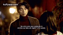 So Why Are You Walking Incircles So Late At Night? It'S Weird..Gif GIF - So Why Are You Walking Incircles So Late At Night? It'S Weird. Goblin Goblin: The-lonely-and-great-god GIFs