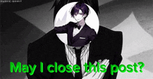 a picture of a man in a suit with the words may i close this post
