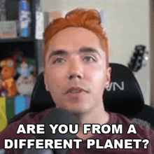 Are You From A Different Planet Dangers GIF - Are You From A Different Planet Dangers Are You Not From Earth GIFs