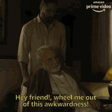Hey Friend Wheel Me Out Of This Awkwardness GIF - Hey Friend Wheel Me Out Of This Awkwardness Bauji GIFs