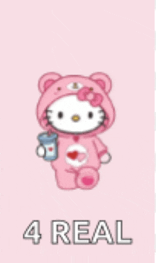 a hello kitty in a bear costume holding a cup with the words 4 real below her