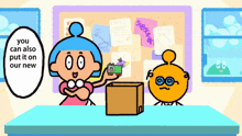 a cartoon character says you can also put it on our new in front of a board