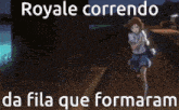 a picture of a girl running with the words royale correndo da fila que formaram below her