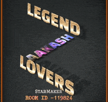 a poster that says legend lovers and aakash