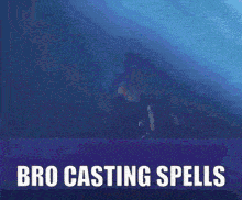 a man in a mask is behind a sign that says " bro casting spells "