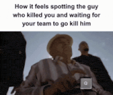 a man in a wheelchair with the words " how it feels spotting the guy who killed you "