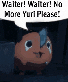 Yuri No More Yuri GIF - Yuri No More Yuri Waiter Waiter No More Yuri Please GIFs