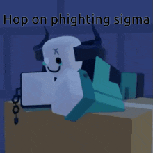 a cartoon character with horns is sitting on a box with the words hop on phighting sigma above him