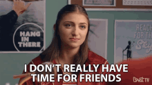 I Dont Really Have Time For Friends Im Busy GIF - I Dont Really Have Time For Friends Im Busy Dont Care GIFs