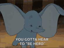 You Gotta Be Hear To Be Heard Elephant GIF - You Gotta Be Hear To Be Heard Be Heard Elephant GIFs