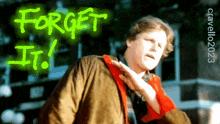 Forget It It'S Crazy Gary Busey GIF - Forget It It'S Crazy Gary Busey Forget About It GIFs