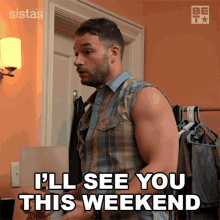 Ill See You This Weekend Preston Horace GIF - Ill See You This Weekend Preston Horace Sistas GIFs