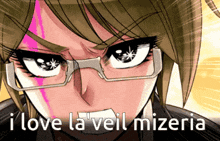 a picture of a girl with glasses and the words " i love la veil mizeria "