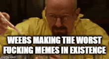 Weebs Making The Worst Memes In Existence GIF - Weebs Making The Worst Memes In Existence Weebs Making The Worst GIFs