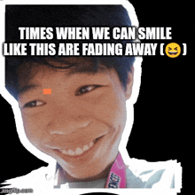 a picture of a boy with the caption " times when we can smile like this are fading away ( ) "