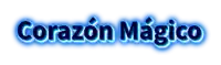 the word corazon magico is written in blue letters