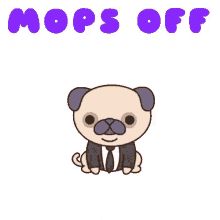 mops off paws off mad angry mib