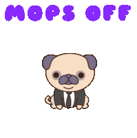 Mops Off Paws Off Sticker - Mops Off Paws Off Mad Stickers