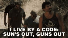 I Live By A Code Suns Out Guns Out Brock Reynolds GIF - I Live By A Code Suns Out Guns Out Brock Reynolds Seal Team GIFs