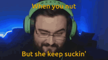 When You Nut Nut GIF - When You Nut Nut And She Keep Sucking GIFs