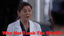 Greys Anatomy Meredith Grey GIF - Greys Anatomy Meredith Grey Why Not Teach The World GIFs