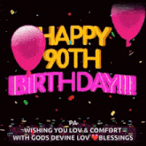 a happy 90th birthday greeting card with pink balloons and confetti