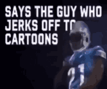 Says The Guy Who Jerks Off To Cartoons GIF - Says The Guy Who Jerks Off To Cartoons GIFs