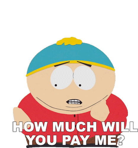 How Much Will You Pay Me Cartman Sticker - How Much Will You Pay Me Cartman South Park Stickers