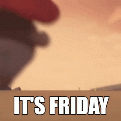 Its Friday Its Friday Gif GIF - Its Friday Its Friday Gif Its Friday Images GIFs