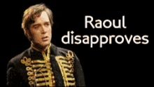 raoul disapproves