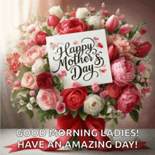 a bouquet of flowers with a card that reads happy mother 's day