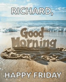 a picture of a beach with the words " richard good morning happy friday " on it